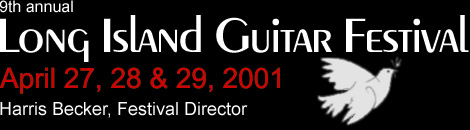 Long Island Guitar Festival. April 27, 28 & 29, 2001